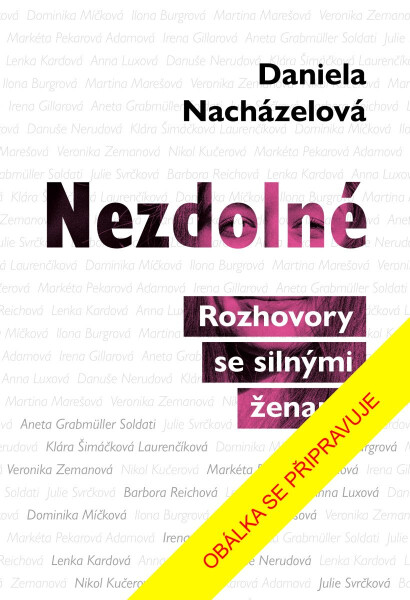 Nezdolné - Daniela Nacházelová
