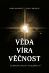 Věda - Víra - Věčnost (poškozená) - Marie Mihulová, Milan Svoboda