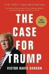The Case for Trump - Victor D Hanson