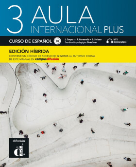 Aula internacional Plus 3 (B1) - Edición híbrida Libro del alumno + Campus (12 meses) - Jaime Corpas