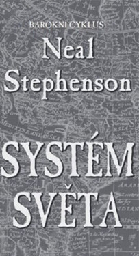 Systém světa - Neal Stephenson