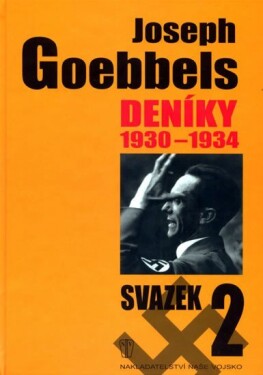 Joseph Goebbels Deníky 1930-1934 Joseph Goebbels