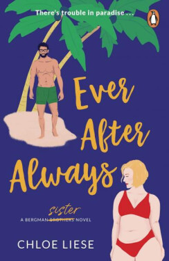 Ever After Always: Bergman Brothers 3 - Chloe Liese