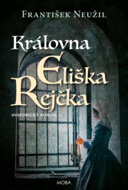 Královna Eliška Rejčka - František Neužil - e-kniha