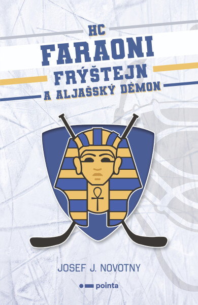 HC Faraoni Frýštejn a aljašský démon - Josef J. Novotný