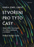 Stvořeni pro tyto časy - Jewel Lingo Kaira - e-kniha