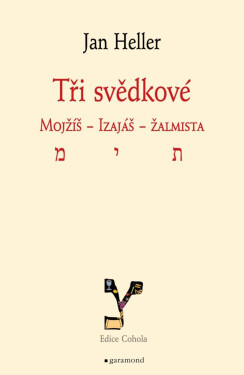 Tři svědkové Mojžíš, Izaiáš, žalmista