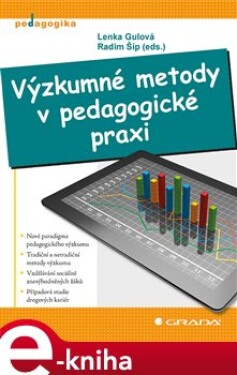 Výzkumné metody v pedagogické praxi - Lenka Gulová, Radim Šíp e-kniha