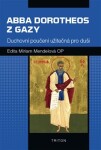 Abba Dorotheos Gazy Edita Miriam