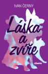 Láska a zvíře - Ivan Černý