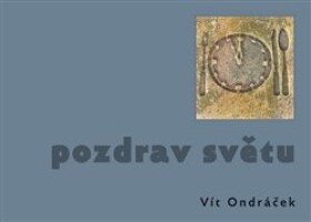 Pozdrav světu - Vít Ondráček