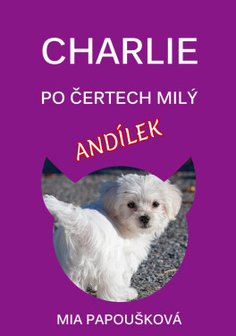 Charlie, po čertech milý andílek - Mia Papoušková