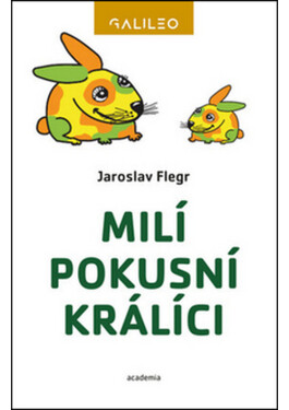 Milí pokusní králíci