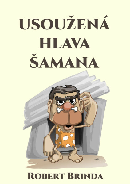 Usoužená hlava šamana - Robert Brinda