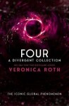 Four: A Divergent Collection - Veronica Roth