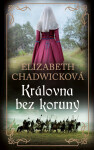 Královna bez koruny - Elizabeth Chadwicková