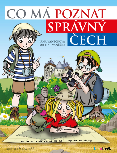 Co má poznat správný Čech - Michal Vaněček, Václav Ráž, Jana Vaněčková