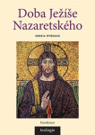 Doba Ježíše Nazaretského - Historicko-teologický úvod do Nového zákona - Ryšková Mireia
