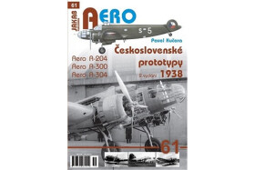 Československé prototypy 1938 Aero A-204, A-300, A-304 Pavel Kučera