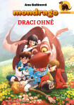 Mondrago – Dračí mláďata: Draci ohně - Ana Galánová