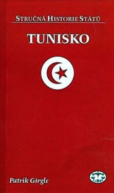 Tunisko stručná historie států Patrik Girgle