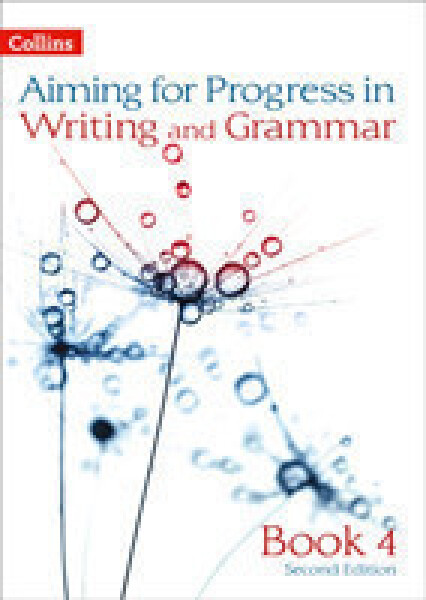 Aiming for Progress in Writing and Grammar: Book 4 - Bentley-Davies Caroline; Francis Robert; Kirby Ian; Martin, Christopher; West, Keith
