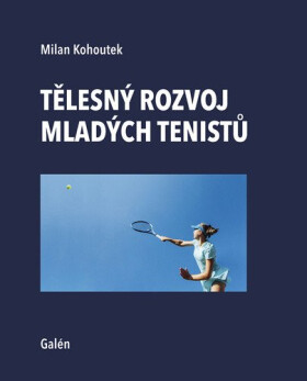Tělesný rozvoj mladých tenistů