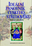 Ideální panovník českého středověku - Robert Antonín