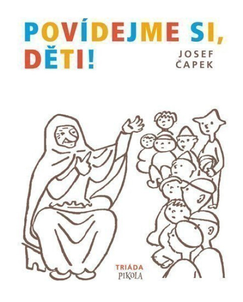Povídejme si, děti! - Josef Čapek