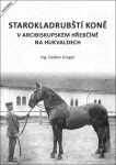Starokladrubští koně arcibiskupském