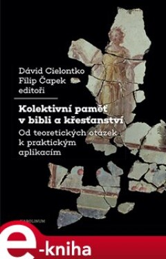 Kolektivní paměť v bibli a křesťanství