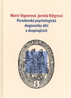 Poradenská psychologická diagnostika dětí dospívajících Marie Vágnerová,