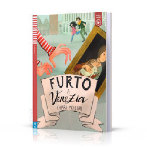 Letture Graduate ELI Giovani 2/A2: Furto a Venezia + Downloadable Multimedia - Chiara Michelon