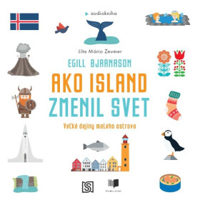 Ako Island zmenil svet - Egill Bjarnason - audiokniha