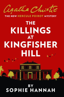 Killings at Kingfisher Hill - Sophie Hannah