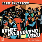 Konec nylonového věku - CDmp3 (Jan Meduna) - Josef Škvorecký