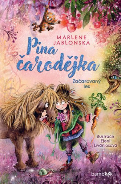 Pina čarodějka – Začarovaný les - Jablonská Marlene, Livaniosová Eleni