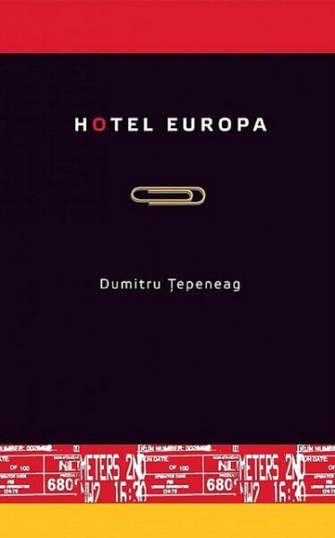 Hotel Europa - Dumitru Tepeneag