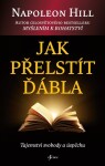 Jak přelstít ďábla, 3. vydání - Napoleon Hill