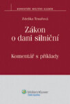 Zákon o dani silniční: Komentář s příklady - Zdeňka Tesařová