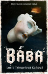 Bába - Lucie Tringelová Kaňová