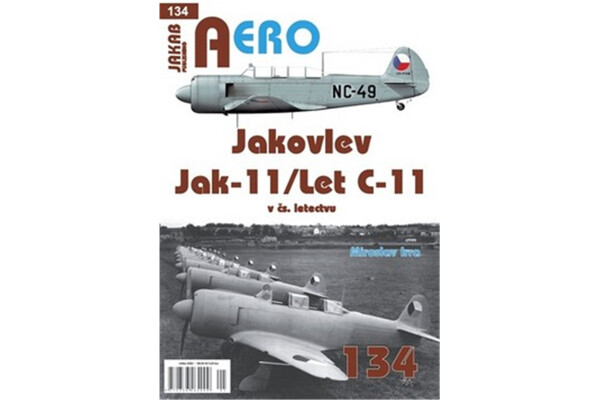 AERO 134 Jakovlev Jak-11/Let C-11 v čs. letectvu - Miroslav Irra