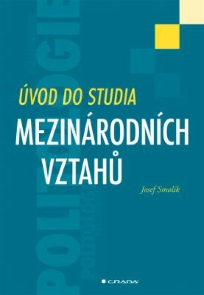 Úvod do studia mezinárodních vztahů - Josef Smolík - e-kniha