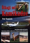 Říkají mi Kamikadze Petr Tomášek