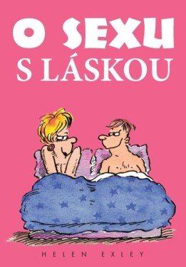 O sexu s láskou - Helen Exleyová