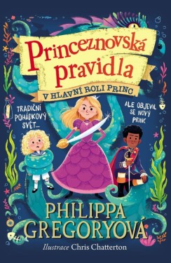 Princeznovská pravidla hlavní roli princ Philippa Gregory