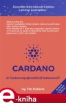 Cardano. Je Cardano nejzajímavější síť budoucnosti? - Petr Kulhánek e-kniha