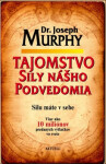 Tajomstvo sily nášho podvedomia Joseph Murphy