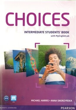 Choices Intermediate SB+MyEnglishLab - Anna Sikorzyńska, Michael Hariss