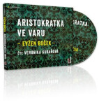 Aristokratka ve varu - CDmp3 (Čte Veronika Kubařová) - Evžen Boček